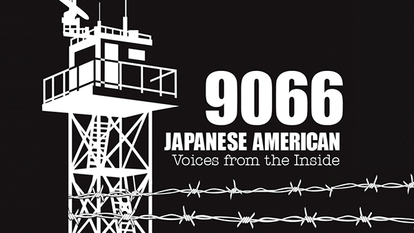 9066 Japanese American Voices from the Inside