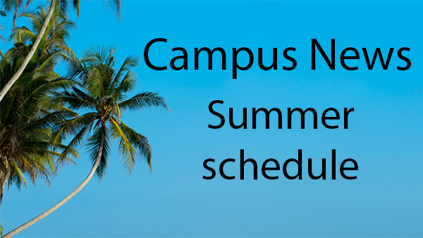 Fresno State Campus News | Reduced summer publication schedule starts