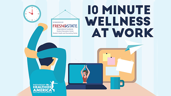 Fresno State Campus News 10 Minute Wellness At Work Desk