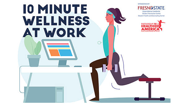 Fresno State Campus News 10 Minute Wellness At Work Watch Desk