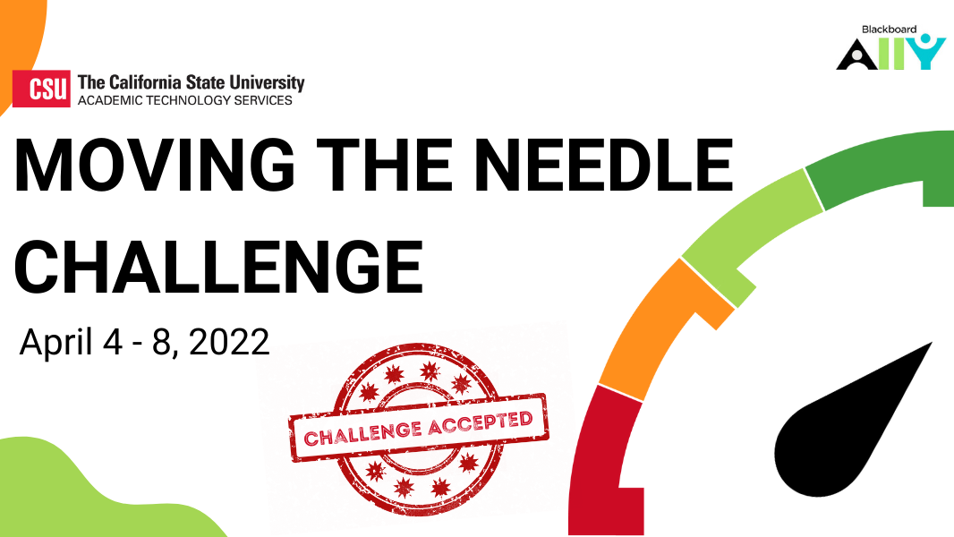 The California State University Academic Technology Services. Moving the Needle Challenge. April 4 to 8, 2022. Challenge accepted logo.