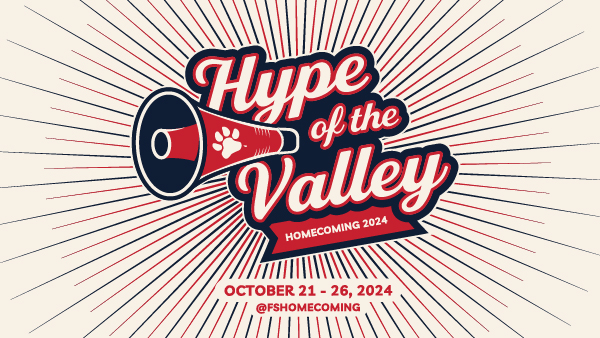 Graphic with a bullhorn that reads Hype of the Valley Homecoming 2024, October 21 to 26, 2024 with the handle @fshomecoming.