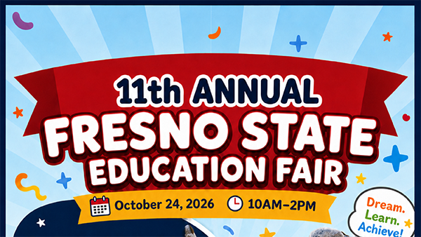 Feria flyer reads 11th annual Fresno State Education Fair. October 24, 2026, 10 a.m. to 2 p.m.